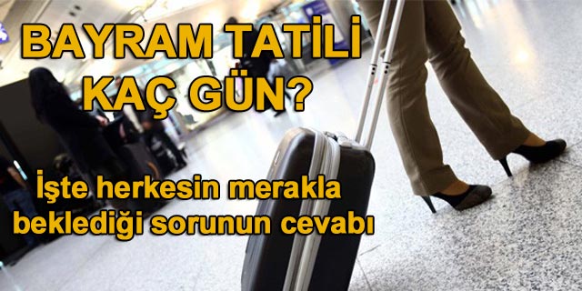 Ramazan Bayramı tatili kaç gün olacak? (2013)
